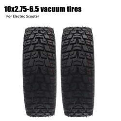 10 inch 10x2.75-6.5 matairi ya skuta ya umeme 10x2.75 matairi ya utupu nje ya barabara yanafaa kwa DualtroN3