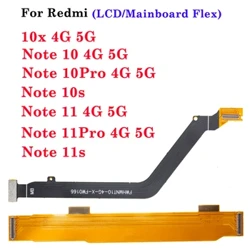 1Pcs LCD Main Mother Board Flex Cable Para sa Xiaomi Redmi 10X Note 10 10s 11 11s Pro 4G 5G Mga Kapalit na Bahagi
