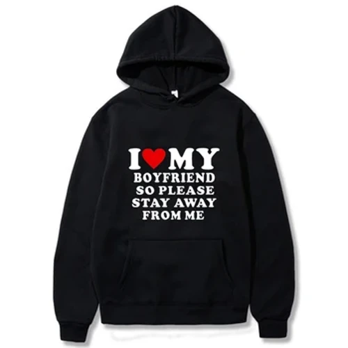 Jeg elsker min kæreste, så hold jer væk fra mig Mænd hættetrøje Sjovt ordsprog Citat Par Modetrøje Casual Daily Sweatshirt
